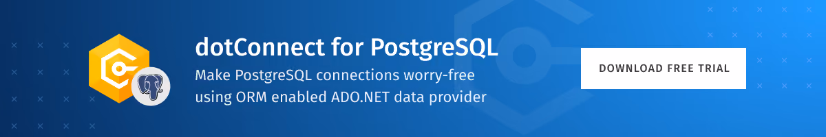 Download Now dotConnect for PostgreSQL