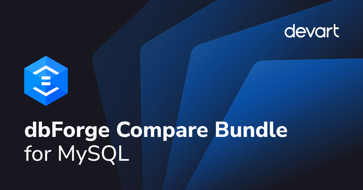 dbForge Compare Bundle for MySQL - Download