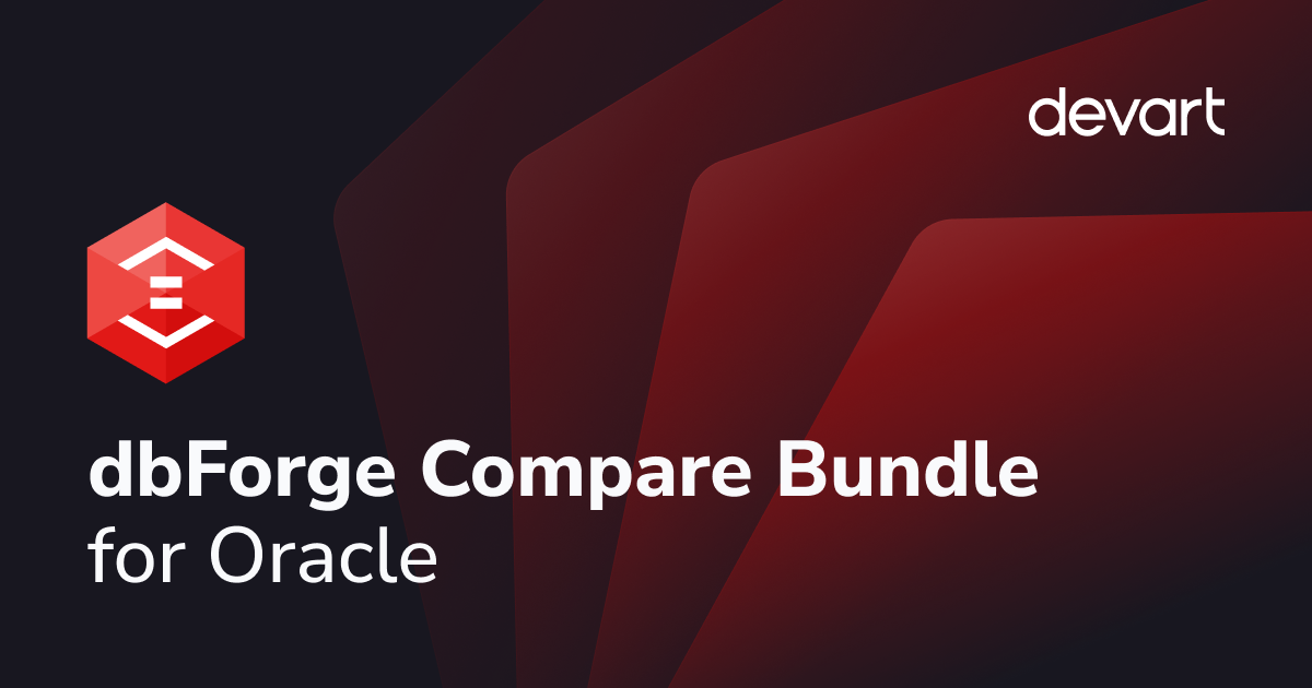 Oracle data and schema comparison - dbForge Compare Bundle for Oracle