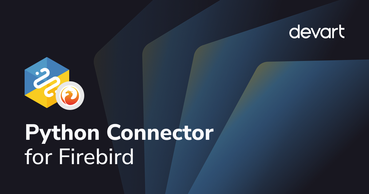 Firebird Python Connector for Windows, macOS, and Linux