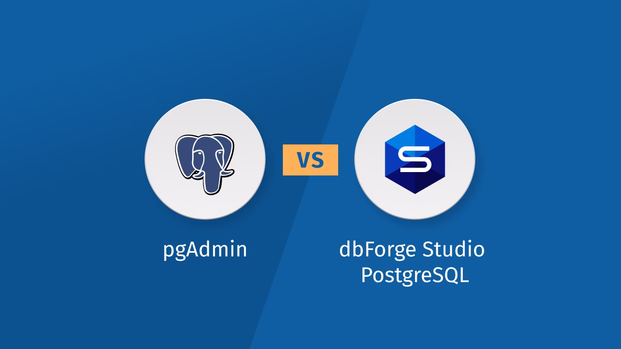 dbForge Studio for PostgreSQL vs pgAdmin